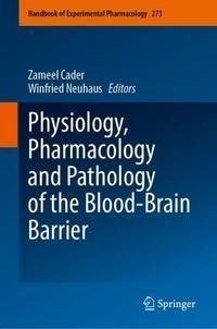 Physiology, Pharmacology and Pathology of the Blood-Brain Barrier