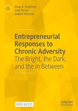 Entrepreneurial Responses to Chronic Adversity