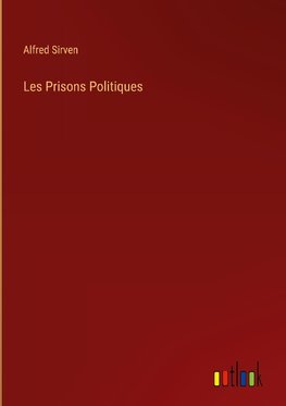 Les Prisons Politiques