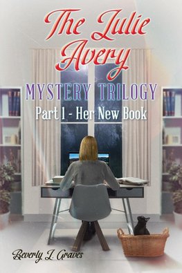 The Julie Avery Mystery Trilogy