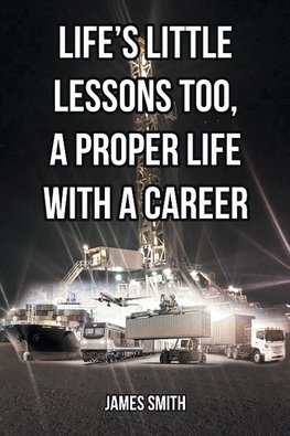 Life's Little Lessons Too, a Proper Life with a Career