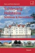 Schleswig-Holsteins Schlösser und Herrenhäuser & Palais