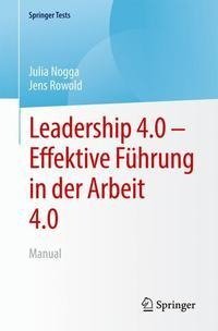 Leadership 4.0 - Effektive Führung in der Arbeit 4.0