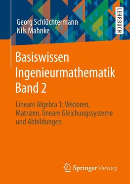 Basiswissen Ingenieurmathematik Band 2