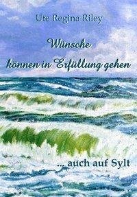 Wünsche können in Erfüllung gehen ... auch auf Sylt