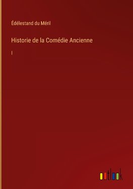 Historie de la Comédie Ancienne