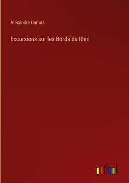 Excursions sur les Bords du Rhin