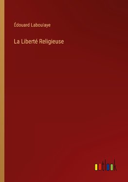 La Liberté Religieuse