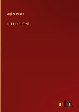 La Liberte Civile