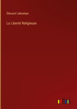 La Liberté Religieuse