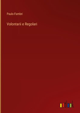 Volontarii e Regolari