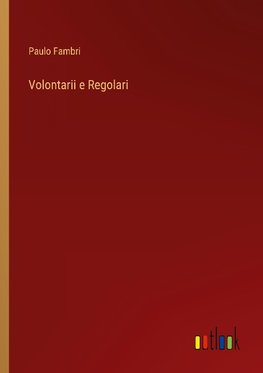 Volontarii e Regolari