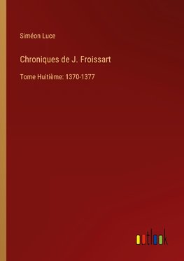 Chroniques de J. Froissart