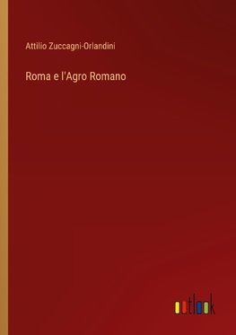 Roma e l'Agro Romano