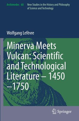 Minerva Meets Vulcan: Scientific and Technological Literature ¿ 1450¿1750