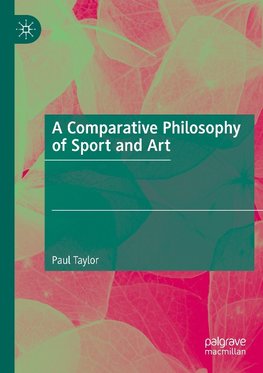 A Comparative Philosophy of Sport and Art