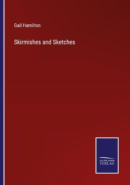 Skirmishes and Sketches