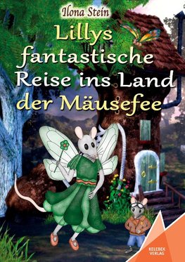 Lillys fantastische Reise ins Land der Mäusefee