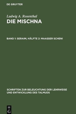 Die Mischna, Band 1: Seraim, Hälfte 2: Maasser scheni