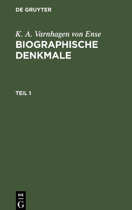 Biographische Denkmale, Teil 1, Biographische Denkmale Teil 1