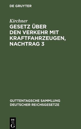 Gesetz über den Verkehr mit Kraftfahrzeugen, Nachtrag 3