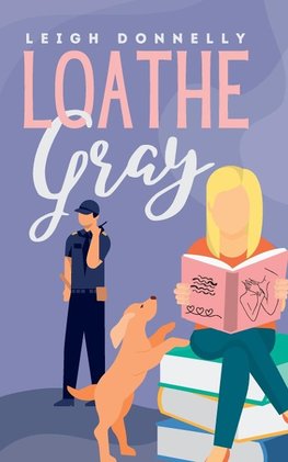 Loathe Gray