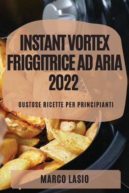 INSTANT VORTEX FRIGGITRICE AD ARIA 2022