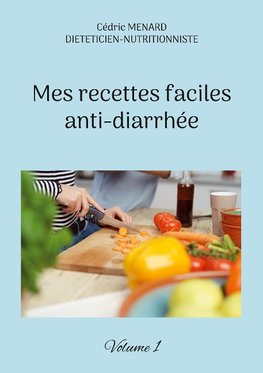 Mes recettes faciles anti-diarrhée