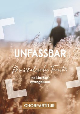 Unfassbar (Chorpartitur)