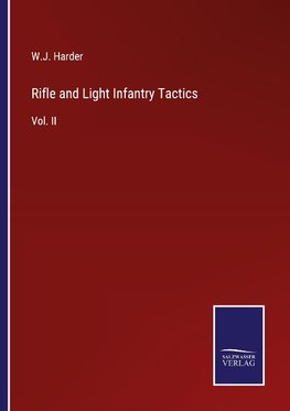 Rifle and Light Infantry Tactics