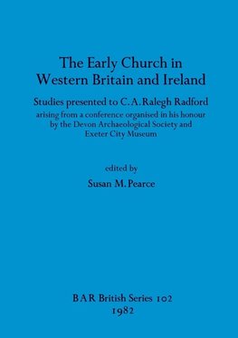 The Early Church in Western Britain and Ireland