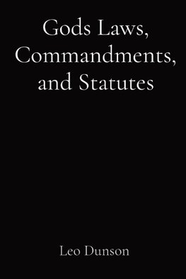 Gods Laws, Commandments, and Statutes