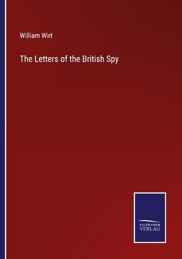 The Letters of the British Spy