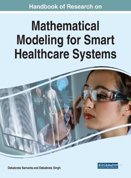 Handbook of Research on Mathematical Modeling for Smart Healthcare Systems