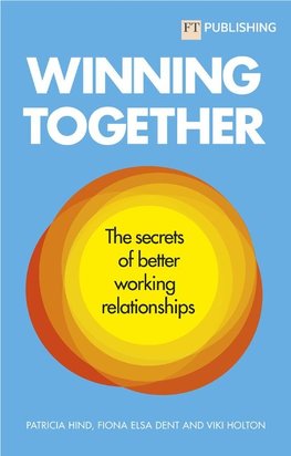 Winning Together: The secrets of working relationships