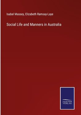 Social Life and Manners in Australia