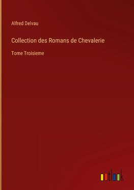 Collection des Romans de Chevalerie