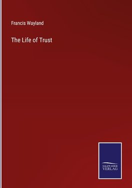 The Life of Trust