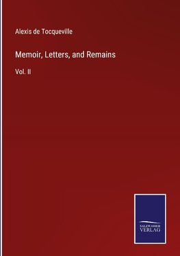 Memoir, Letters, and Remains