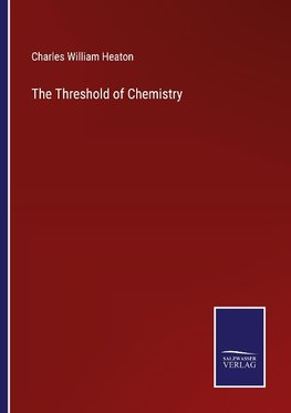 The Threshold of Chemistry