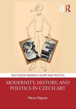 Modernity, History, and Politics in Czech Art