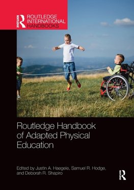 Routledge Handbook of Adapted Physical Education