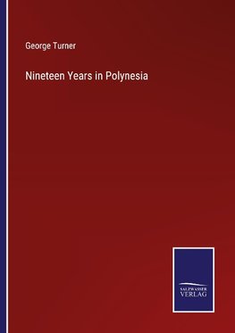 Nineteen Years in Polynesia