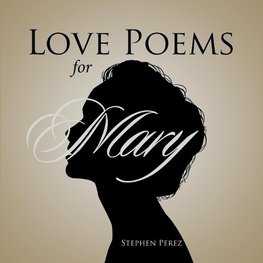 Love Poems for Mary