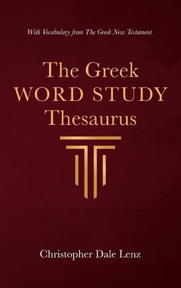 The Greek Word Study Thesaurus