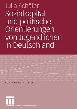 Sozialkapital und politische Orientierungen von Jugendlichen in Deutschland