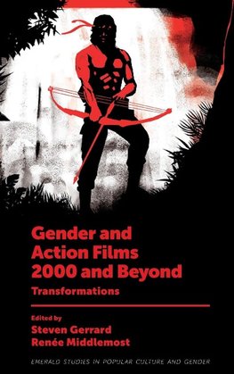 Gender and Action Films 2000 and Beyond