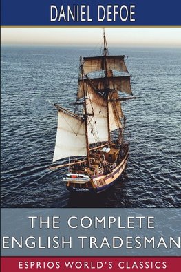 The Complete English Tradesman (Esprios Classics)