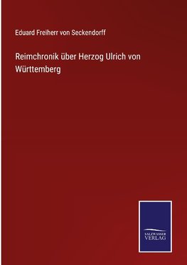 Reimchronik über Herzog Ulrich von Württemberg