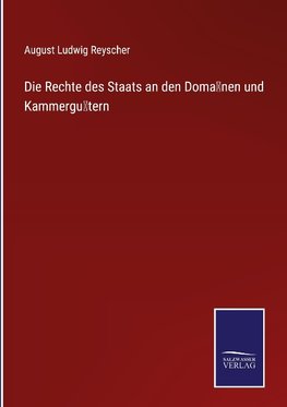 Die Rechte des Staats an den Doma¿nen und Kammergu¿tern